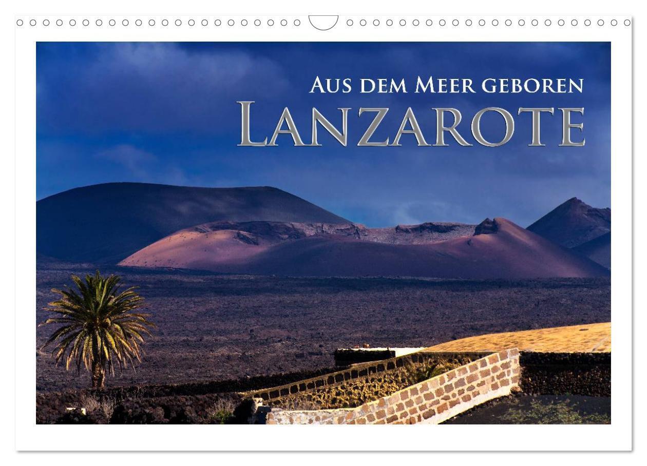 Cover: 9783383501487 | Aus dem Meer geboren - Lanzarote (Wandkalender 2024 DIN A3 quer),...