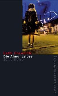 Cover: 9783923208821 | Die Ahnungslose | Serie Noire, Série Noire | Cathi Unsworth | Buch