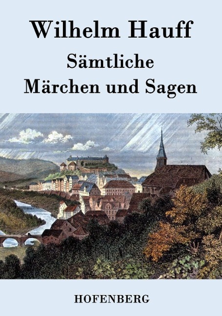 Cover: 9783843041461 | Sämtliche Märchen und Sagen | Wilhelm Hauff | Taschenbuch | Paperback