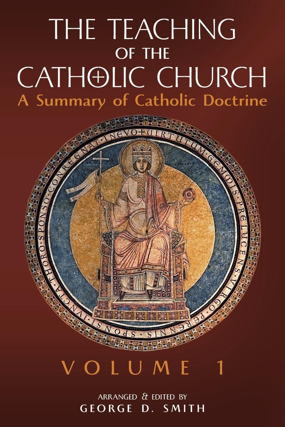 Cover: 9781989905722 | The Teaching of the Catholic Church | Canon George D. Smith | Buch