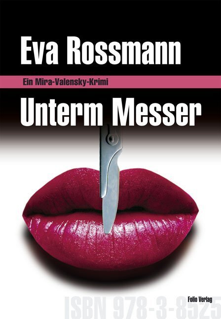 Cover: 9783852565750 | Unterm Messer | Ein Mira-Valensky-Krimi | Eva Rossmann | Buch | 2011