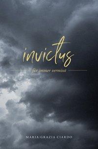 Cover: 9783907095256 | Invictus | für immer vermisst | Maria-Grazia Ciardo | Taschenbuch