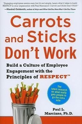 Cover: 9780071714013 | Carrots and Sticks Don't Work: Build a Culture of Employee...