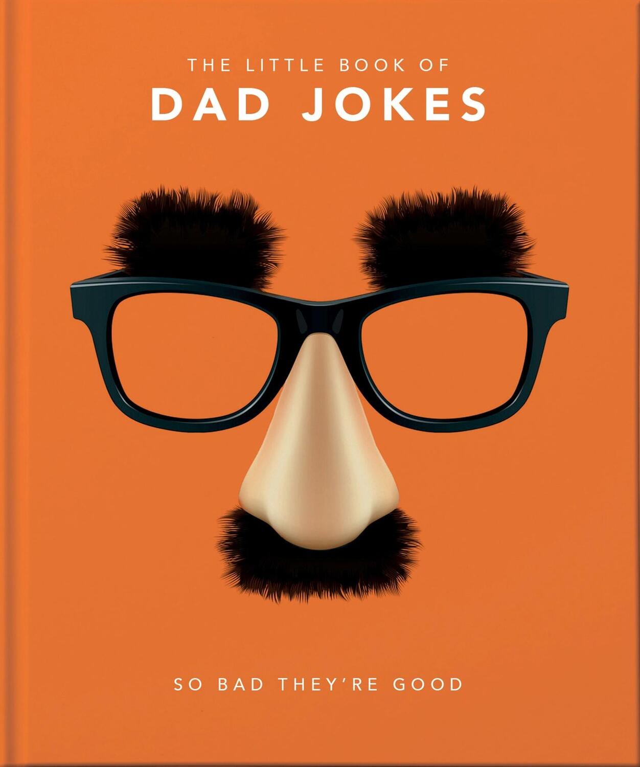 Cover: 9781911610434 | The Little Book of Dad Jokes | So Bad They're Good | Hippo! Orange