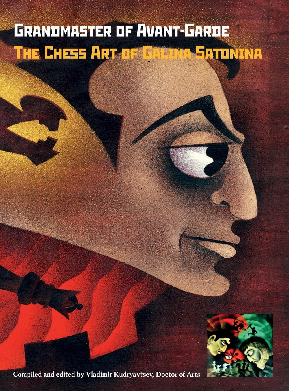 Cover: 9785604784990 | Grandmaster of Avant-Garde | The Chess Art of Galina Satonina | Buch