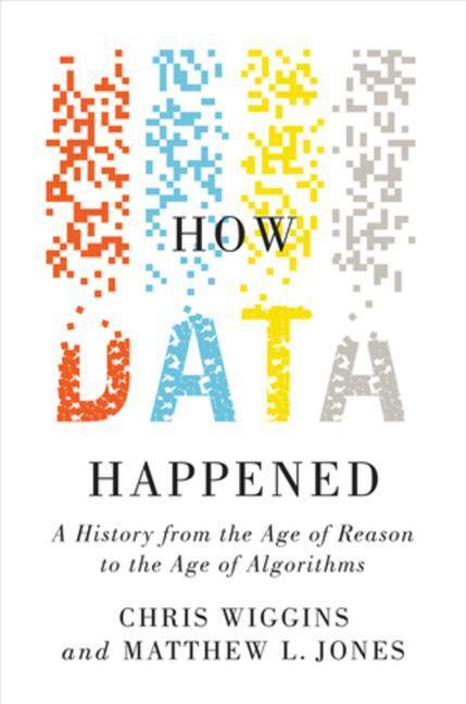 Cover: 9781324006732 | How Data Happened | Chris Wiggins | Buch | Englisch | 2023