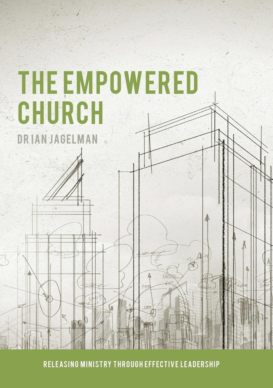 Cover: 9780859108942 | The Empowered Church | Ian Jagelman | Taschenbuch | Paperback | 2016