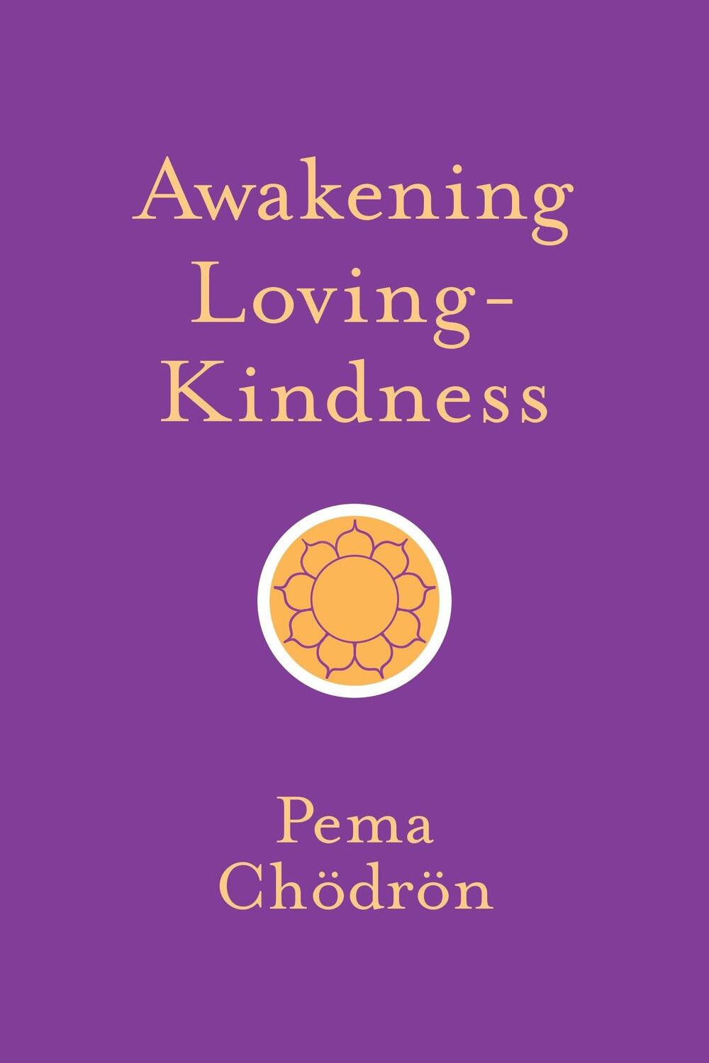 Cover: 9781611805253 | Awakening Loving-Kindness | Pema Chödrön | Taschenbuch | Englisch
