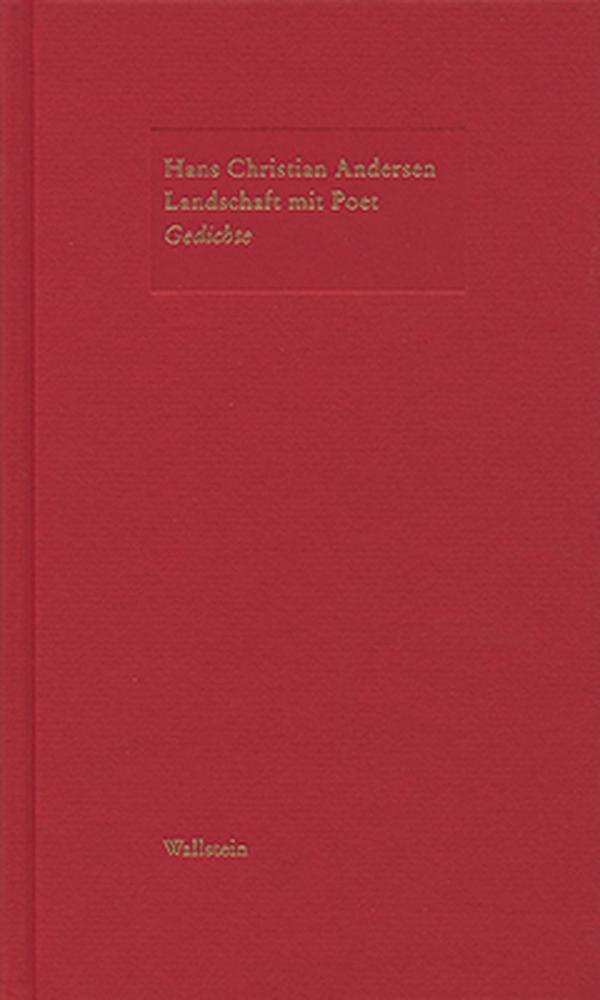 Cover: 9783892448891 | »Landschaft mit Poet« | Gedichte | Hans Christian Andersen | Buch