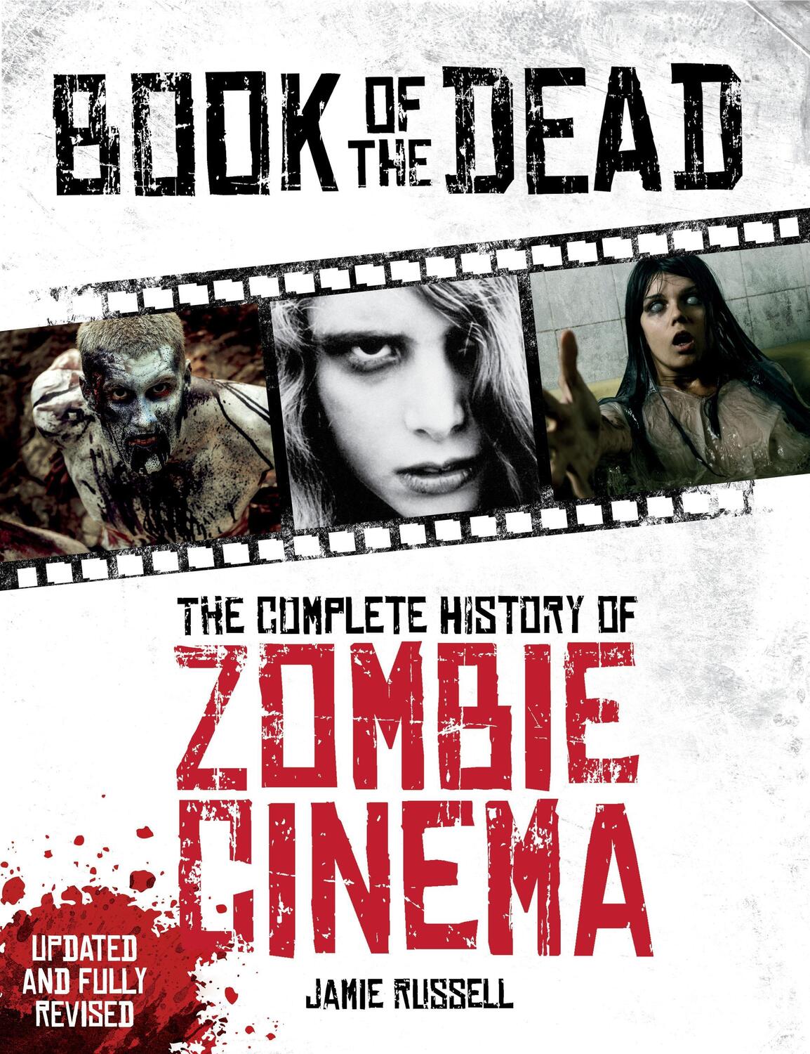 Cover: 9781781169254 | Book of the Dead: The Complete History of Zombie Cinema (Updated &...