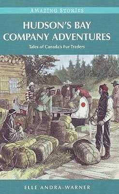 Cover: 9781894974684 | Hudson's Bay Company Adventures: Tales of Canada's Fur Traders | Buch