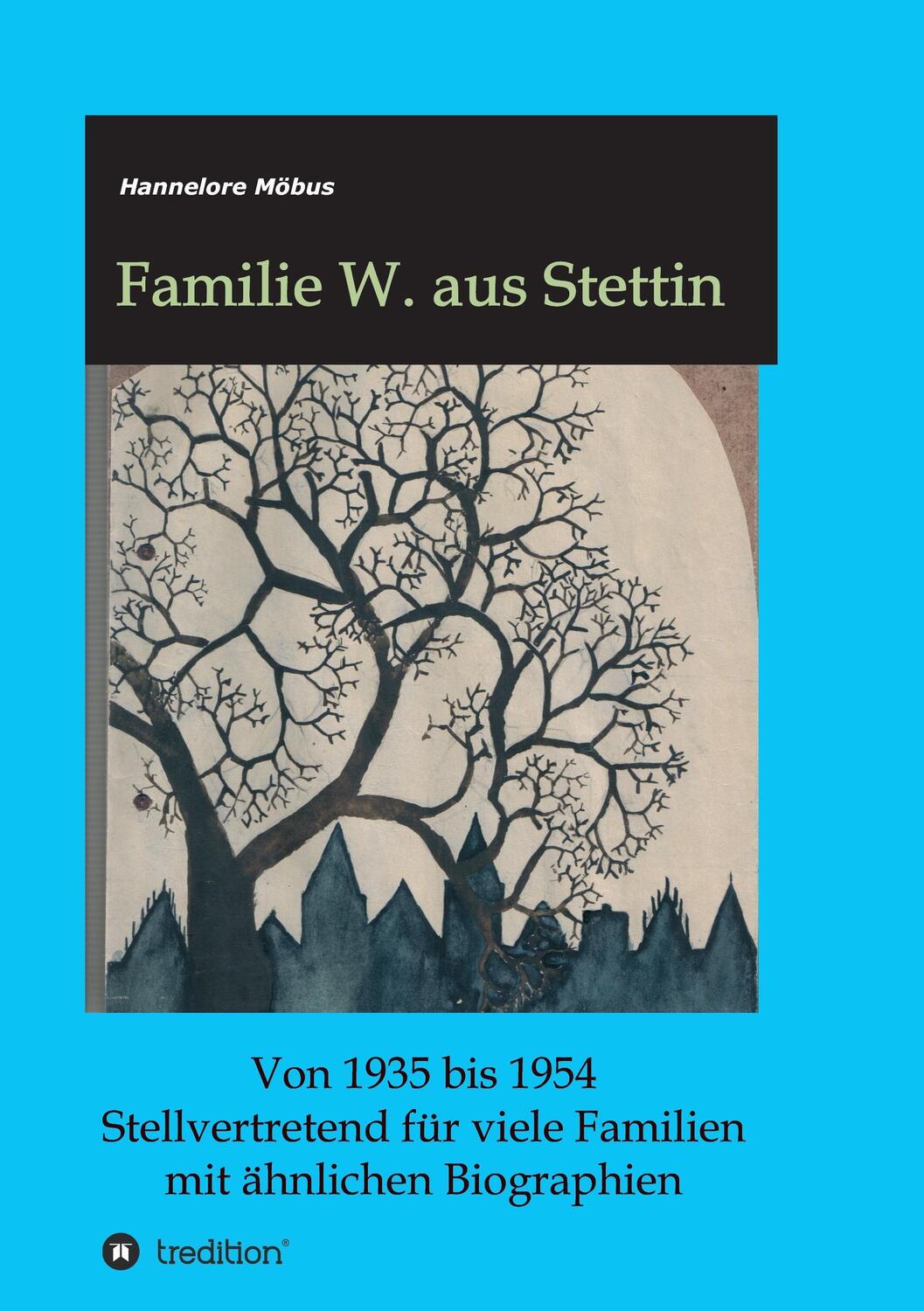 Cover: 9783734576225 | Familie W. aus Stettin | Hannelore Möbus | Taschenbuch | Paperback