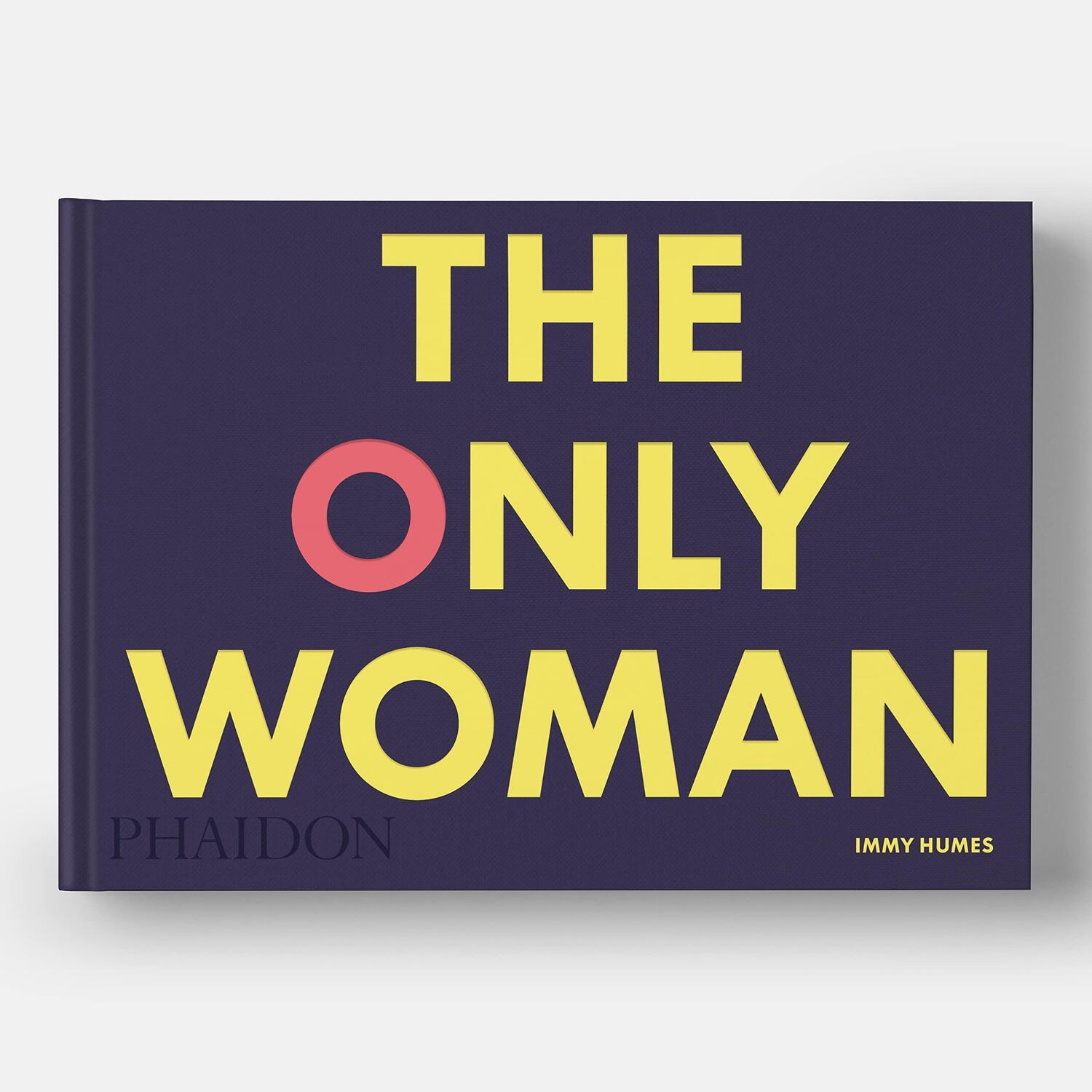 Bild: 9781838664206 | The Only Woman | Immy Humes | Buch | Englisch | 2022 | Phaidon