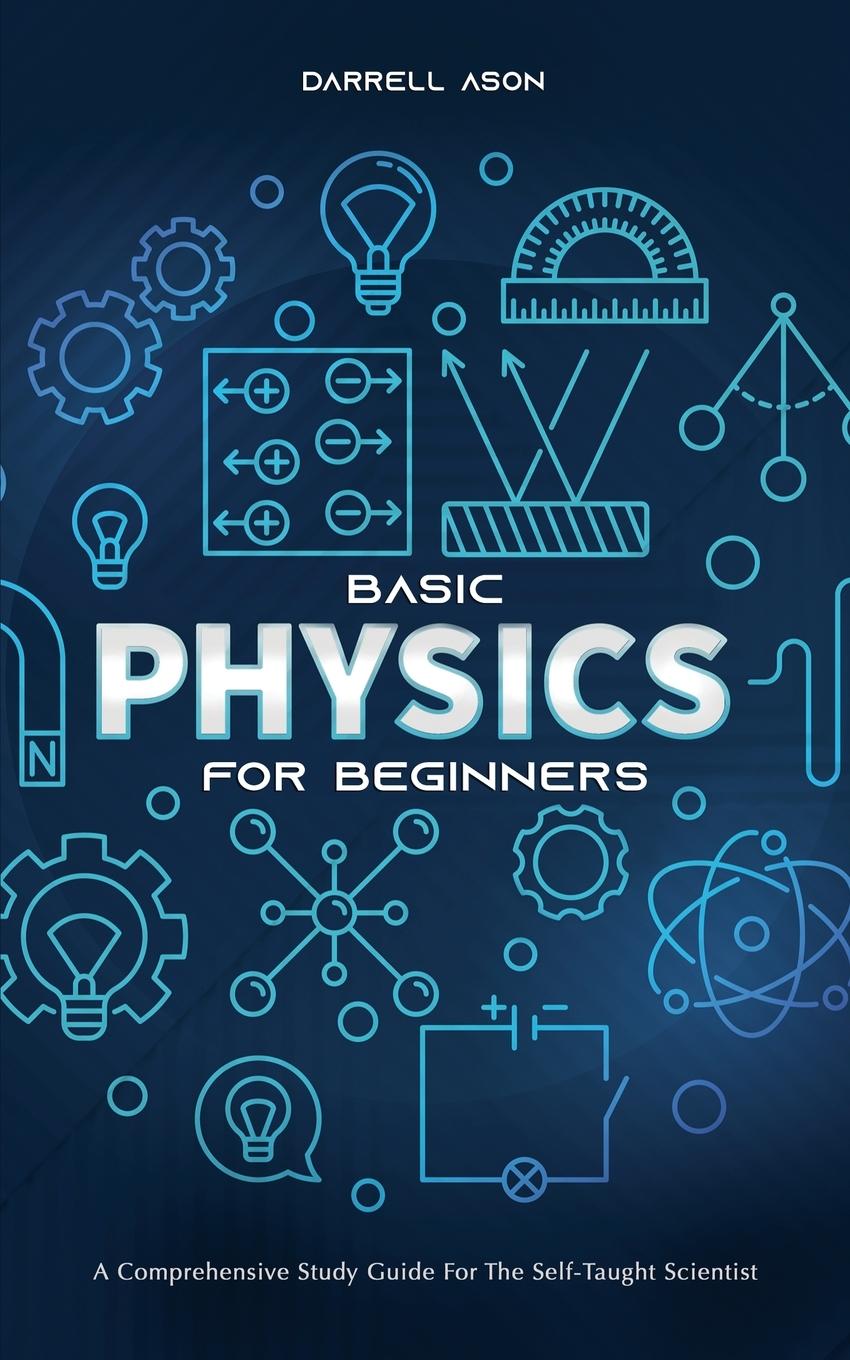 Cover: 9798215722428 | Basic Physics for Beginners | Darrell Ason | Taschenbuch | Paperback