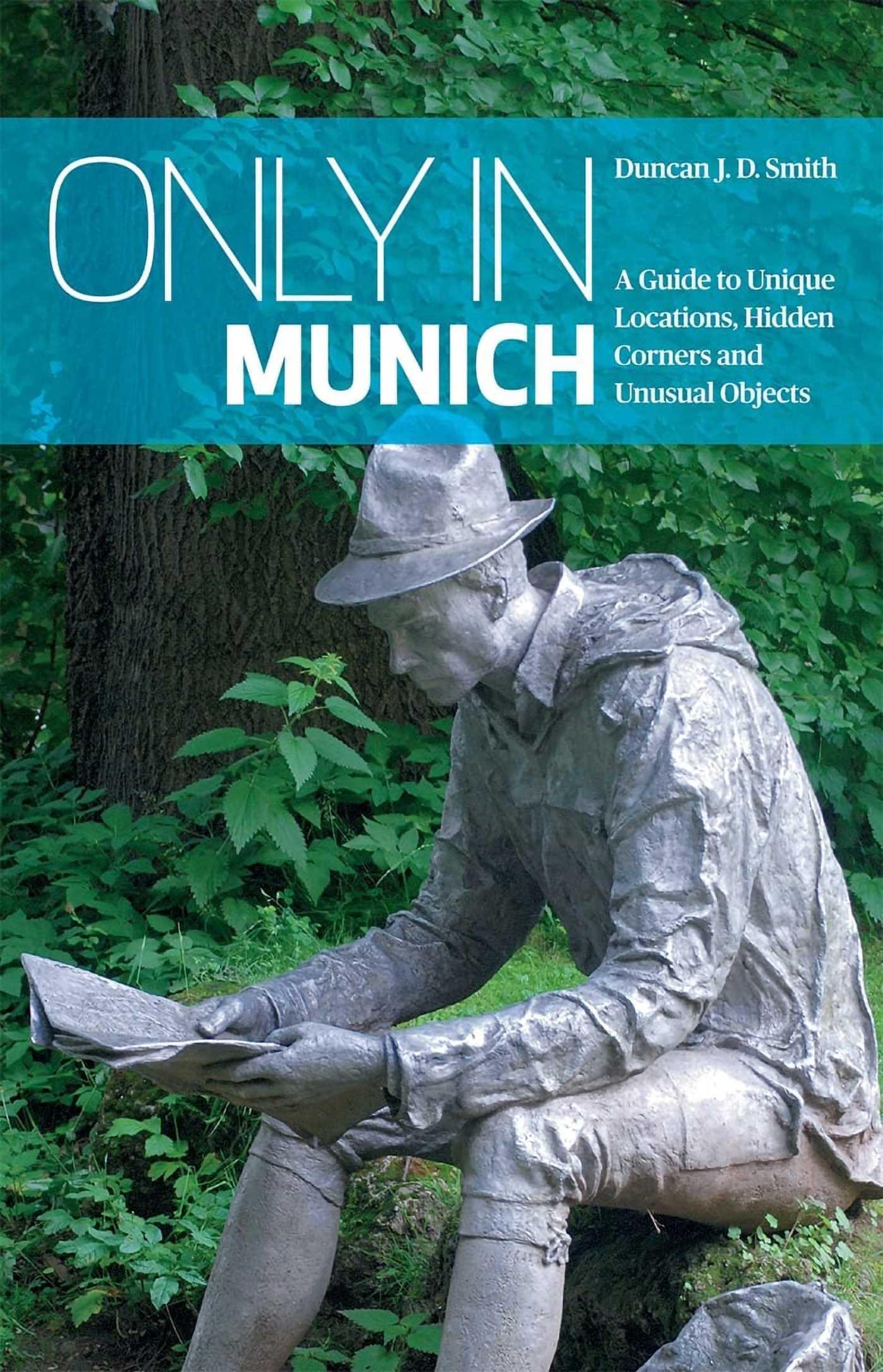 Cover: 9783950366204 | Only in Munich | Duncan J. D. Smith | Taschenbuch | Englisch | 2014