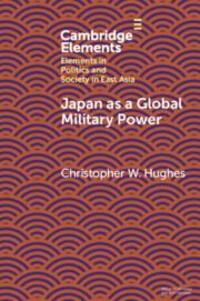 Cover: 9781108971478 | Japan as a Global Military Power | Christopher W Hughes | Taschenbuch