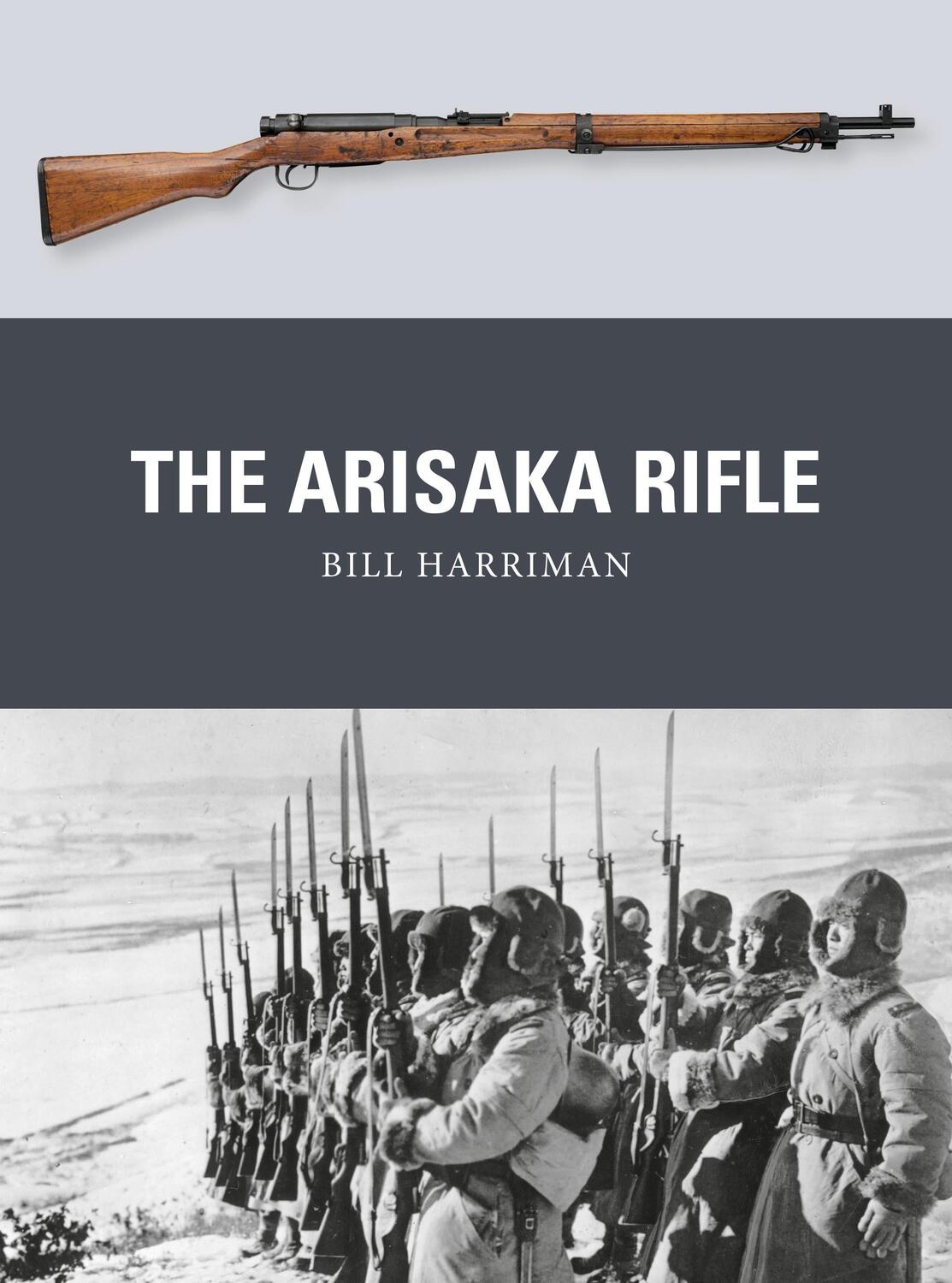 Cover: 9781472816122 | The Arisaka Rifle | Bill Harriman | Taschenbuch | Weapon | Englisch