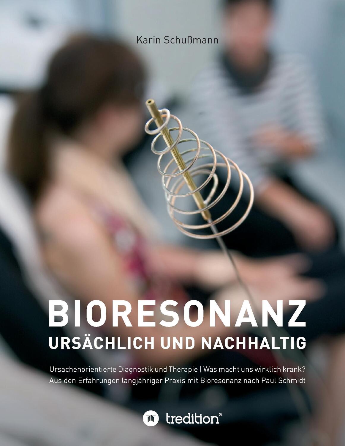 Cover: 9783743910812 | Bioresonanz - ursächlich und nachhaltig | Karin Schußmann | Buch