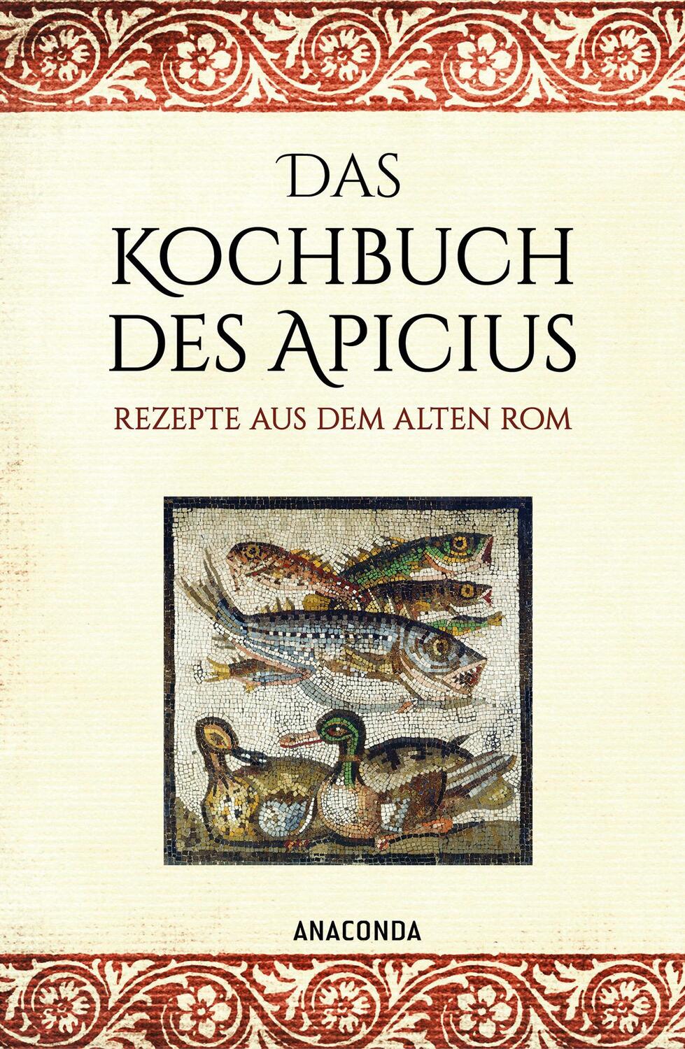 Cover: 9783730612804 | Das Kochbuch des Apicius. Rezepte aus dem alten Rom | Apicius | Buch