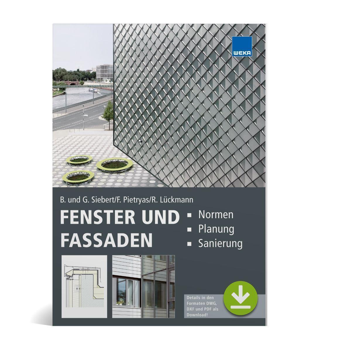 Cover: 9783811155978 | Fenster und Fassaden | Normen - Planung - Sanierung | Siebert (u. a.)
