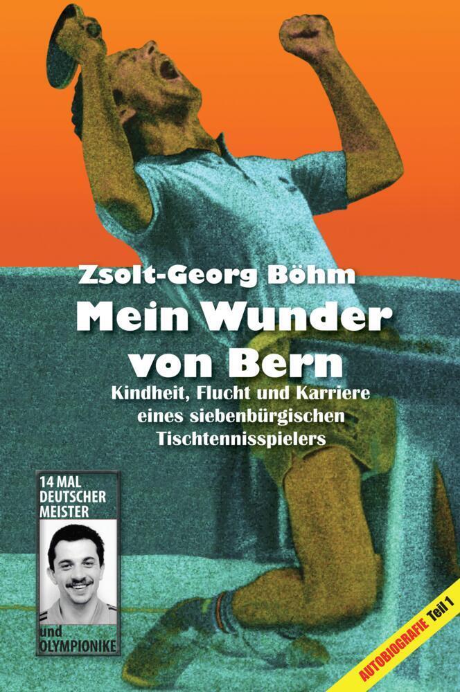 Cover: 9783946954910 | Mein Wunder von Bern | Zsolt-Georg Böhm | Taschenbuch | 2021