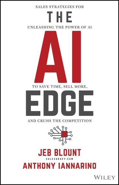 Cover: 9781394244478 | The AI Edge | Anthony Iannarino (u. a.) | Buch | Englisch | 2024