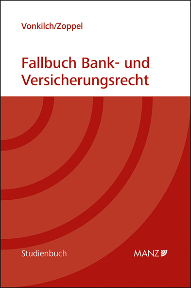 Cover: 9783214254520 | Fallbuch Bank- und Versicherungsrecht | Isabelle Vonkilch (u. a.)