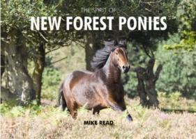 Cover: 9780857100757 | Read, M: The Spirit of New Forest Ponies | Mike Read | Buch | Gebunden