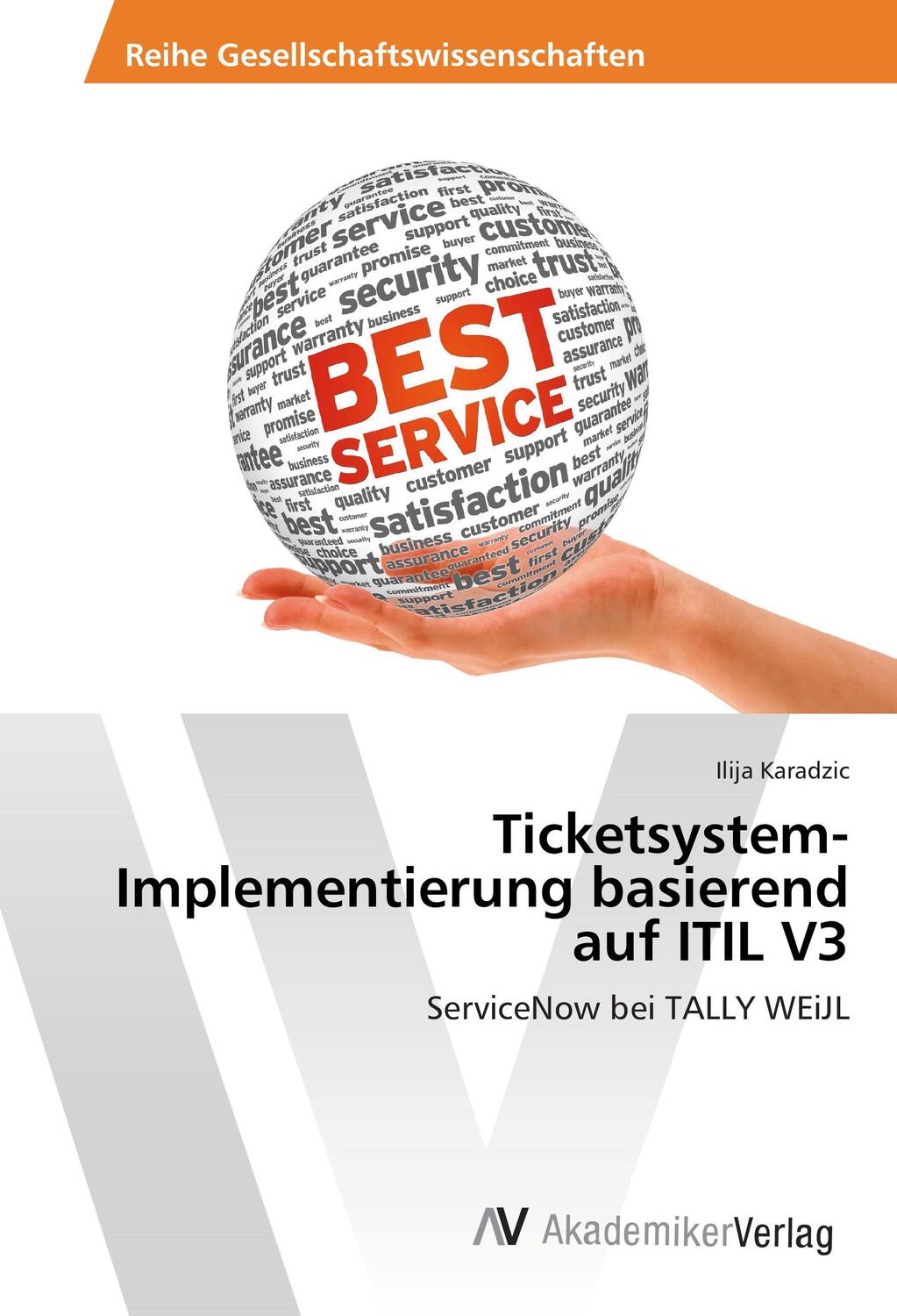 Cover: 9783639789805 | Ticketsystem-Implementierung basierend auf ITIL V3 | Ilija Karadzic