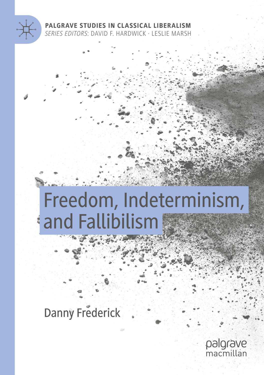 Cover: 9783030486396 | Freedom, Indeterminism, and Fallibilism | Danny Frederick | Buch | ix