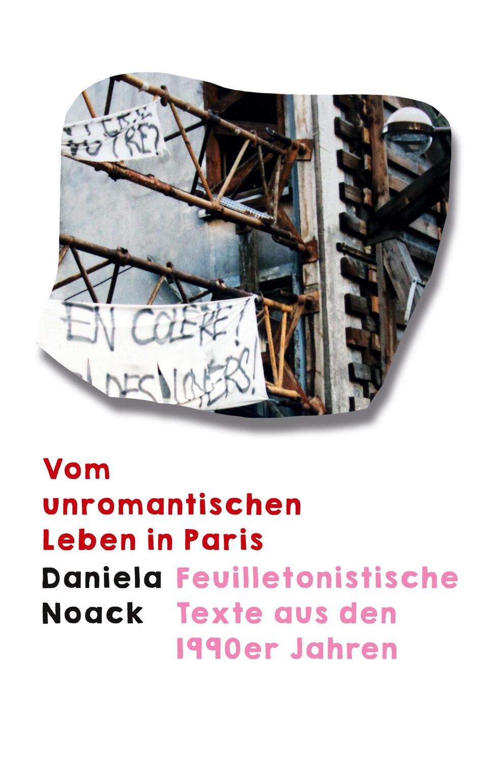 Cover: 9783752620016 | Vom unromantischen Leben in Paris | Daniela Noack | Taschenbuch