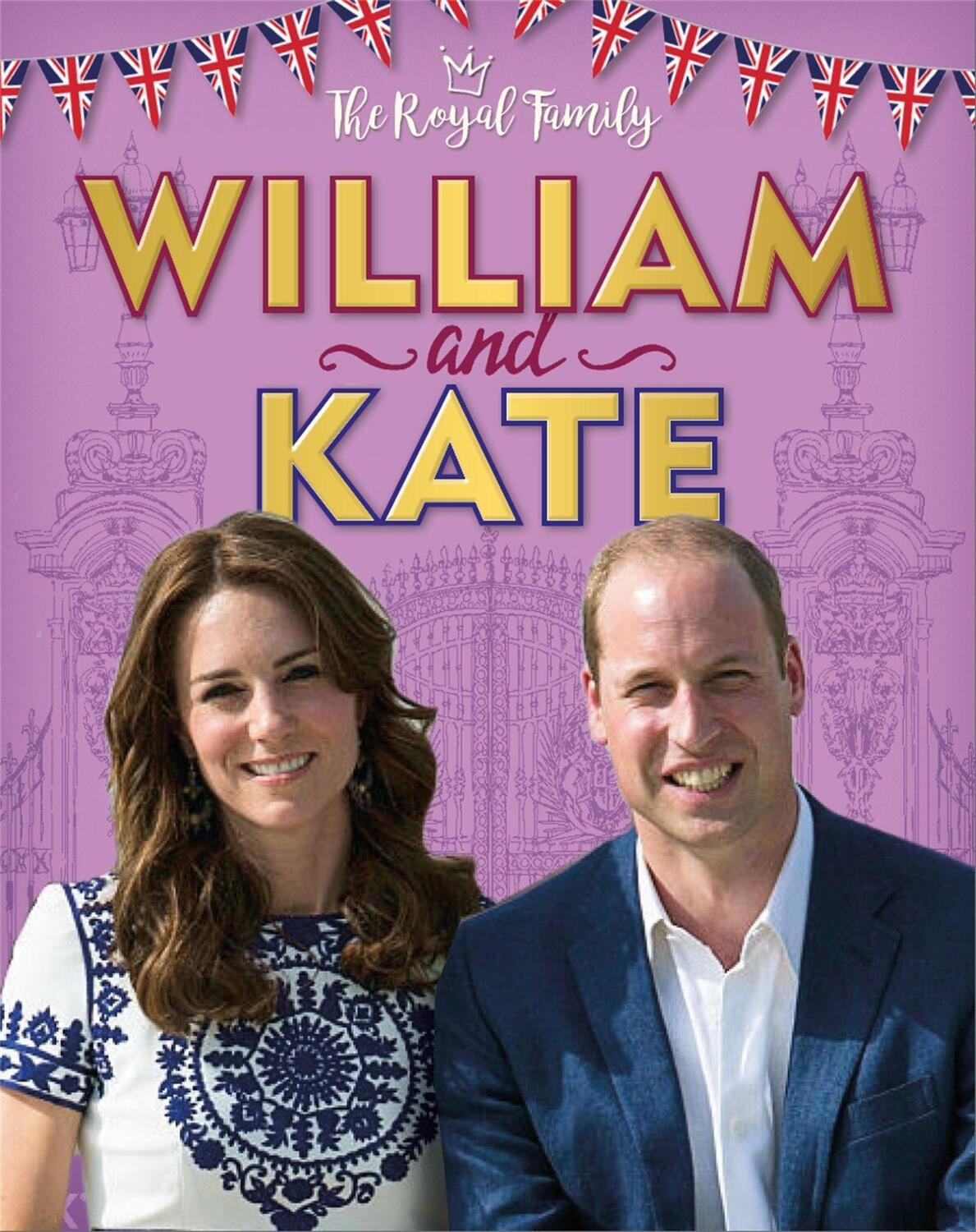 Cover: 9781526306272 | The Royal Family: William and Kate | The Duke and Duchess of Cambridge