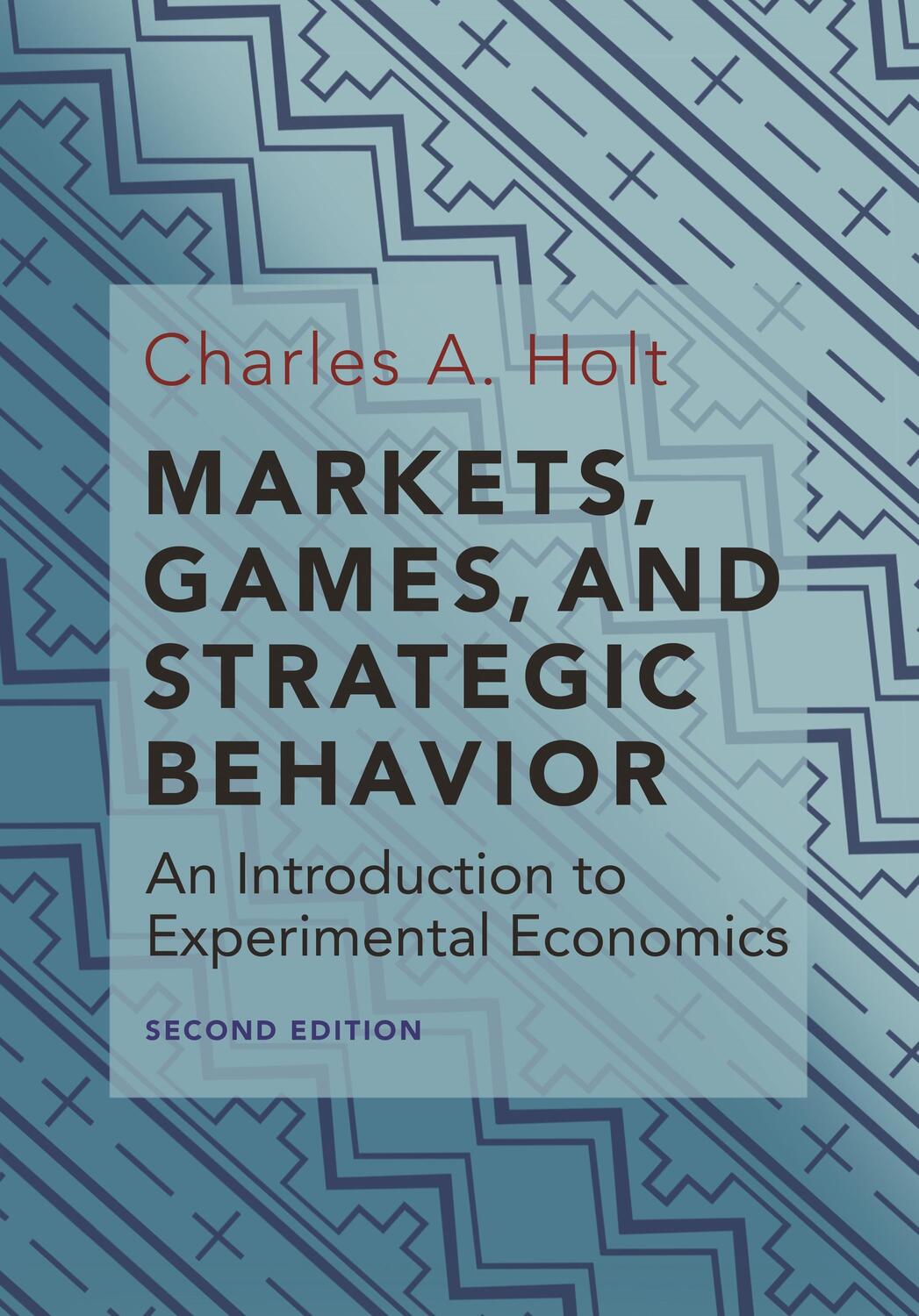 Cover: 9780691179247 | Markets, Games, and Strategic Behavior | Charles A. Holt | Buch | 2019