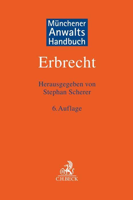 Cover: 9783406794247 | Münchener Anwaltshandbuch Erbrecht | Stephan Scherer | Buch | LXII