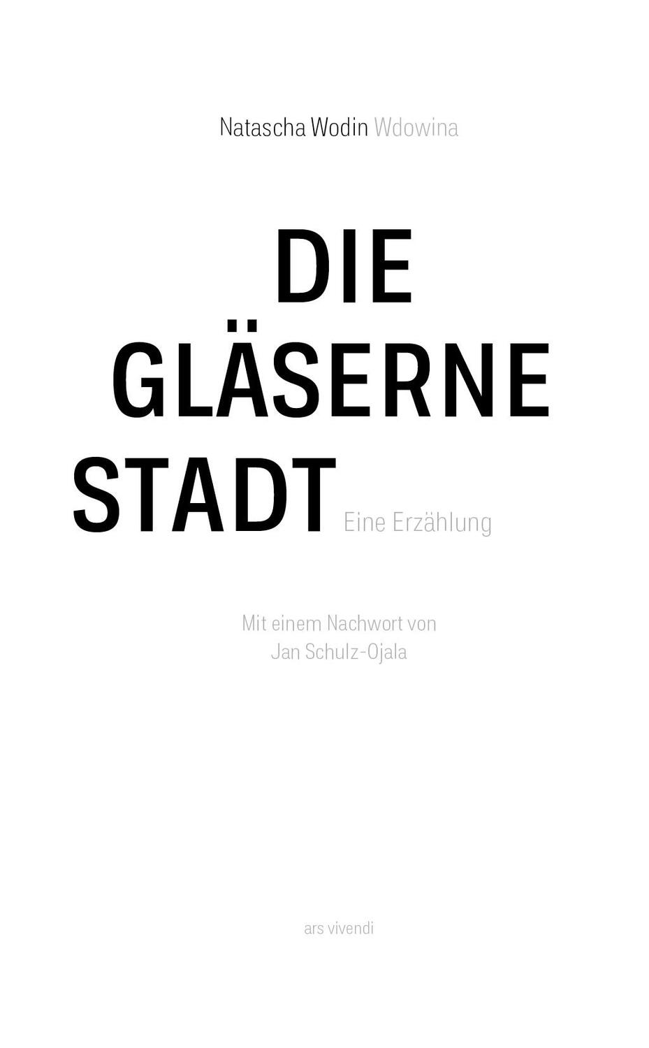 Bild: 9783869138411 | Die gläserne Stadt | Erzählung | Natascha Wodin | Taschenbuch | 310 S.
