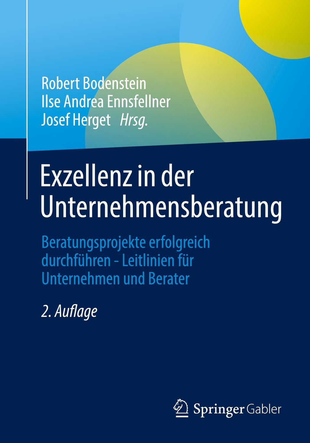 Cover: 9783658345884 | Exzellenz in der Unternehmensberatung | Robert Bodenstein (u. a.)