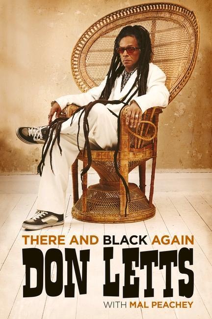 Cover: 9781913172091 | There and Black Again: The Autobiography of Don Letts | Buch | 2021