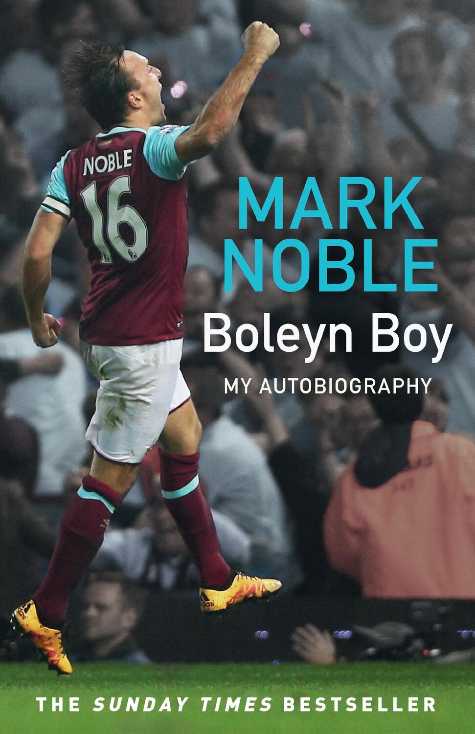 Cover: 9780008531348 | Boleyn Boy | My Autobiography | Mark Noble | Taschenbuch | Englisch
