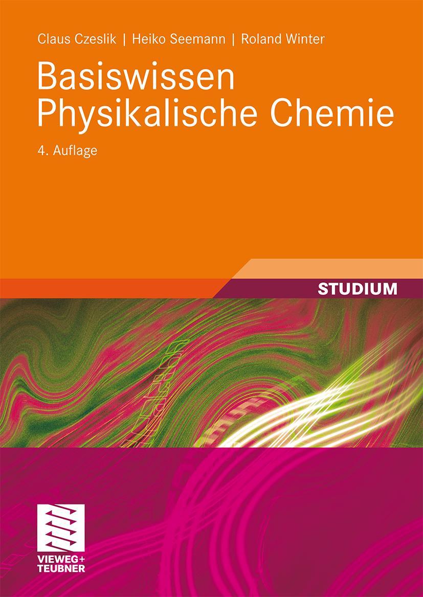 Cover: 9783834809377 | Basiswissen Physikalische Chemie | Claus Czeslik (u. a.) | Taschenbuch