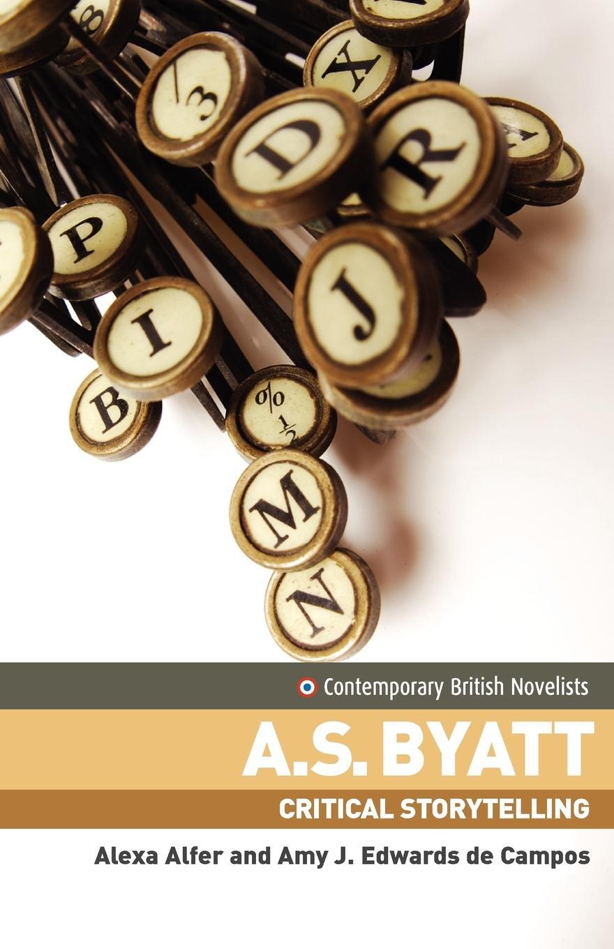 Cover: 9780719066535 | A.S. Byatt | Critical storytelling | Alexa Alfer | Taschenbuch | 2012