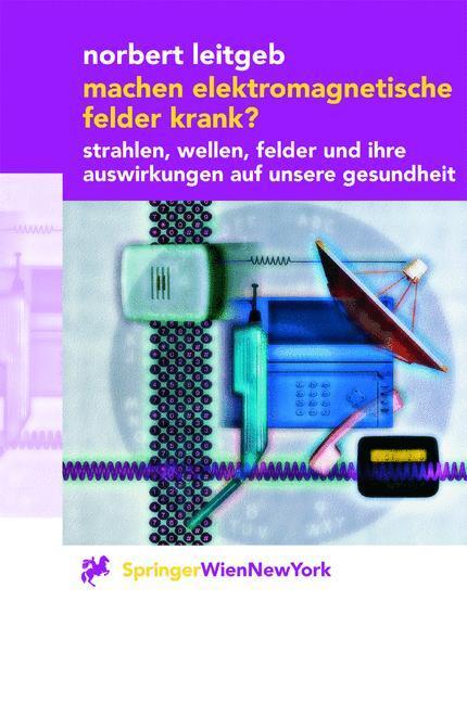 Cover: 9783211834206 | Machen elektromagnetische Felder krank? | Norbert Leitgeb | Buch