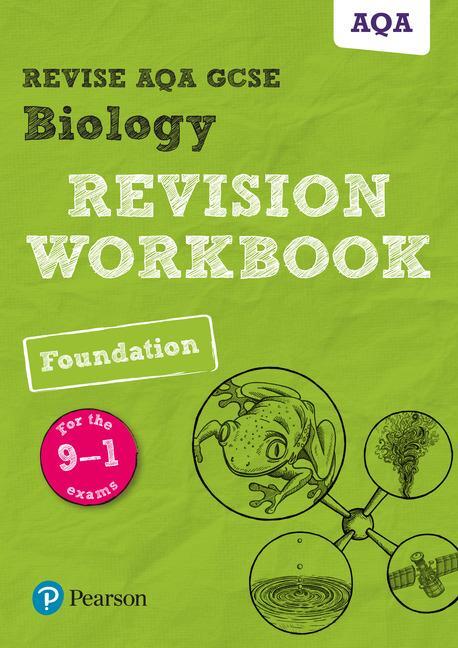 Cover: 9781292134987 | Pearson REVISE AQA GCSE Biology Foundation Revision Workbook - 2023...