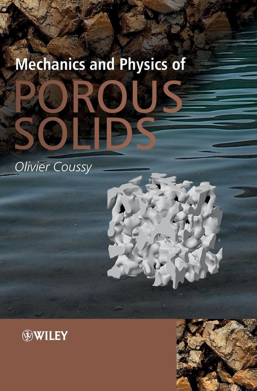 Cover: 9780470721353 | Mechanics and Physics of Porous Solids | Olivier Coussy | Buch | 2010