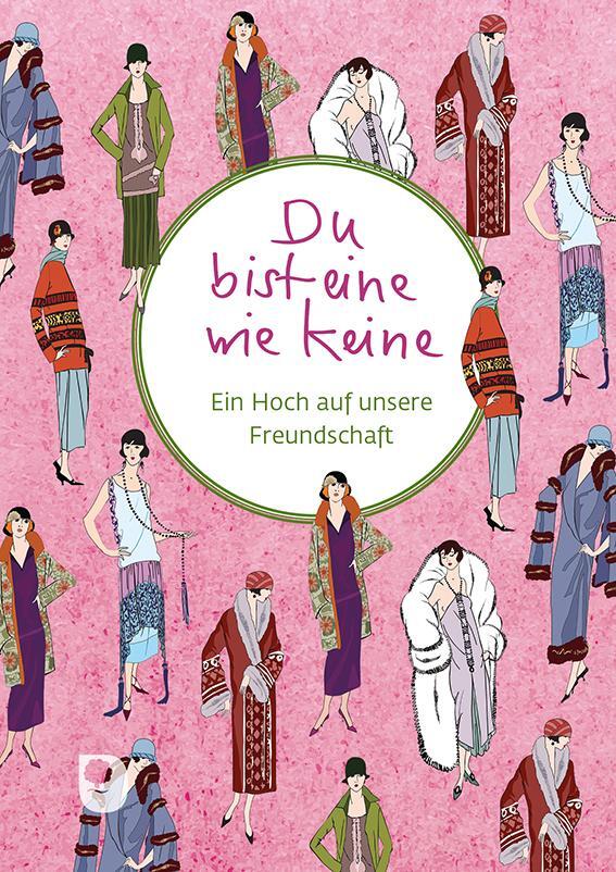 Cover: 9783987001208 | Du bist eine wie keine | Ein Hoch auf unsere Freundschaft | Buch