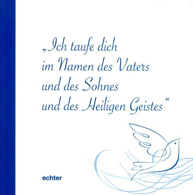 Cover: 9783429032296 | Ich taufe dich im Namen des Vaters und des Sohnes und des Heiligen...