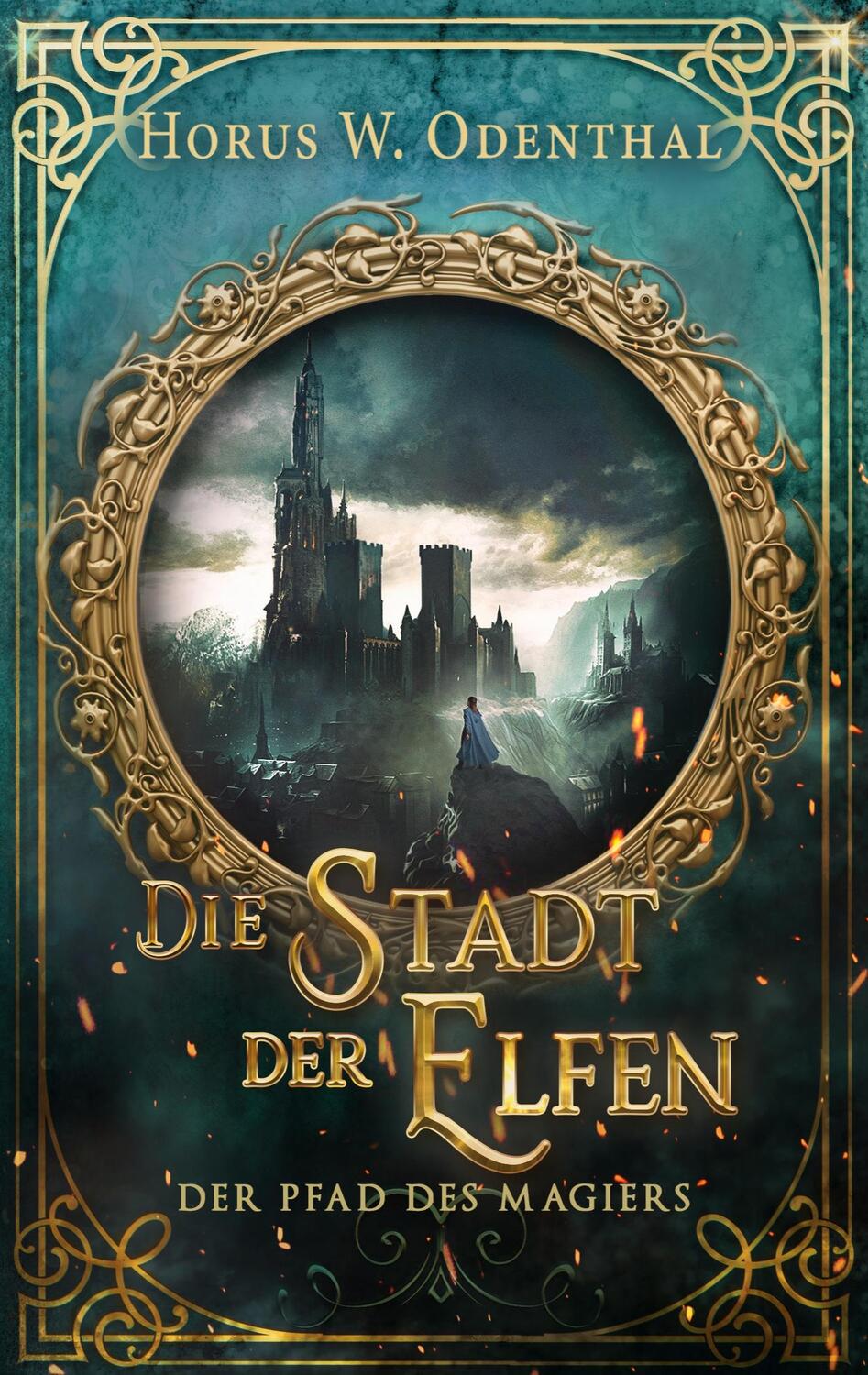 Cover: 9783757818395 | Der Pfad des Magiers | Die Stadt der Elfen | Horus W. Odenthal | Buch