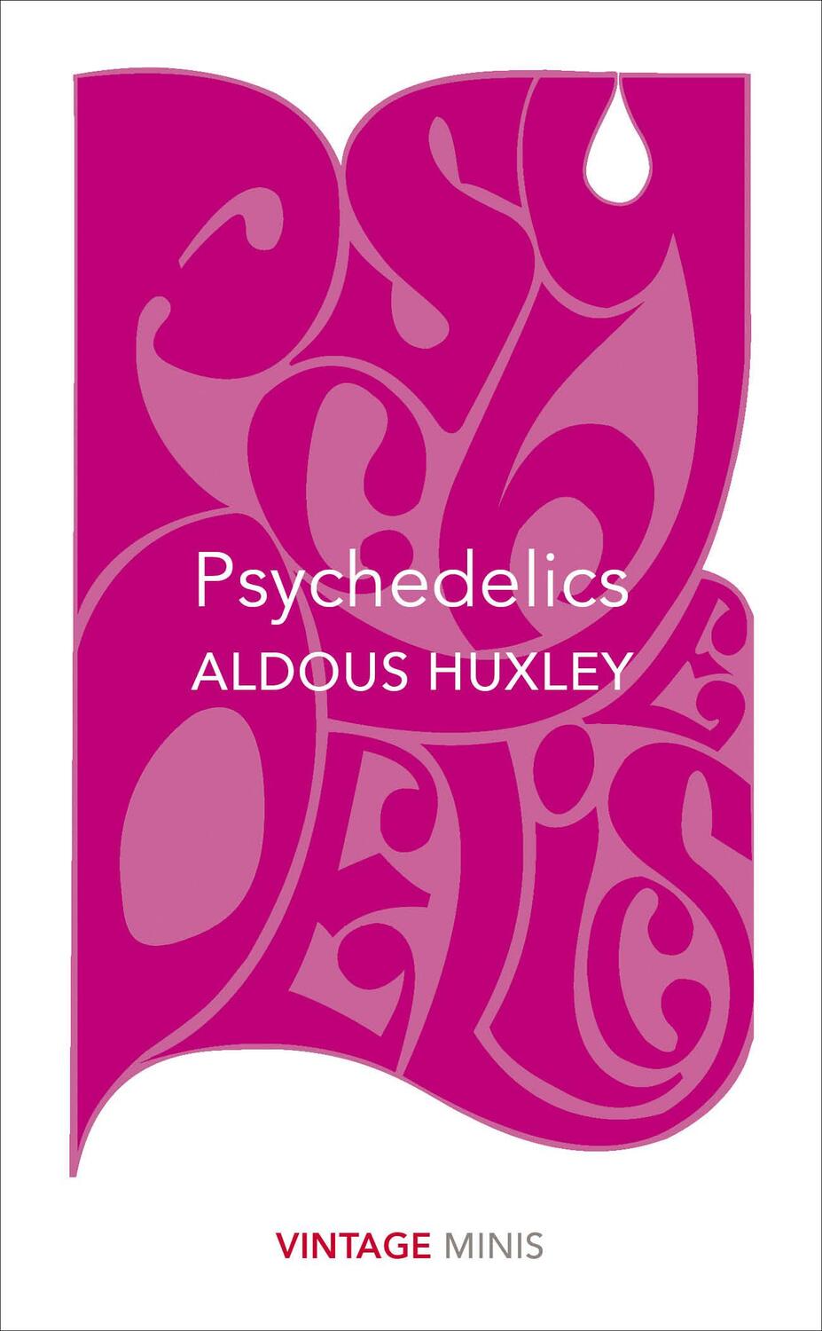 Cover: 9781784872748 | Psychedelics | Aldous Huxley | Taschenbuch | Vintage Classics | 72 S.