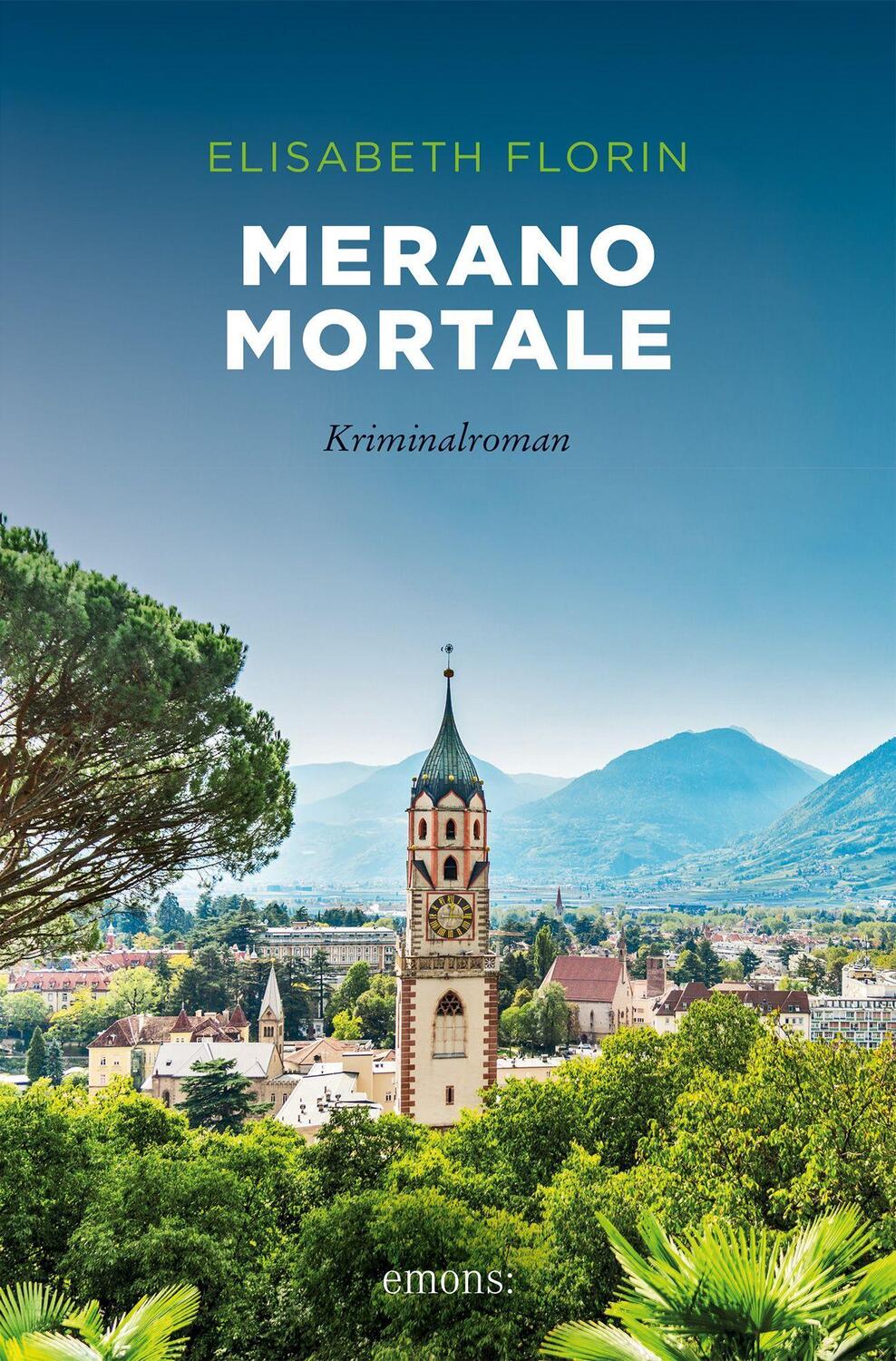 Cover: 9783740813192 | Merano mortale | Kriminalroman | Elisabeth Florin | Taschenbuch | 2022