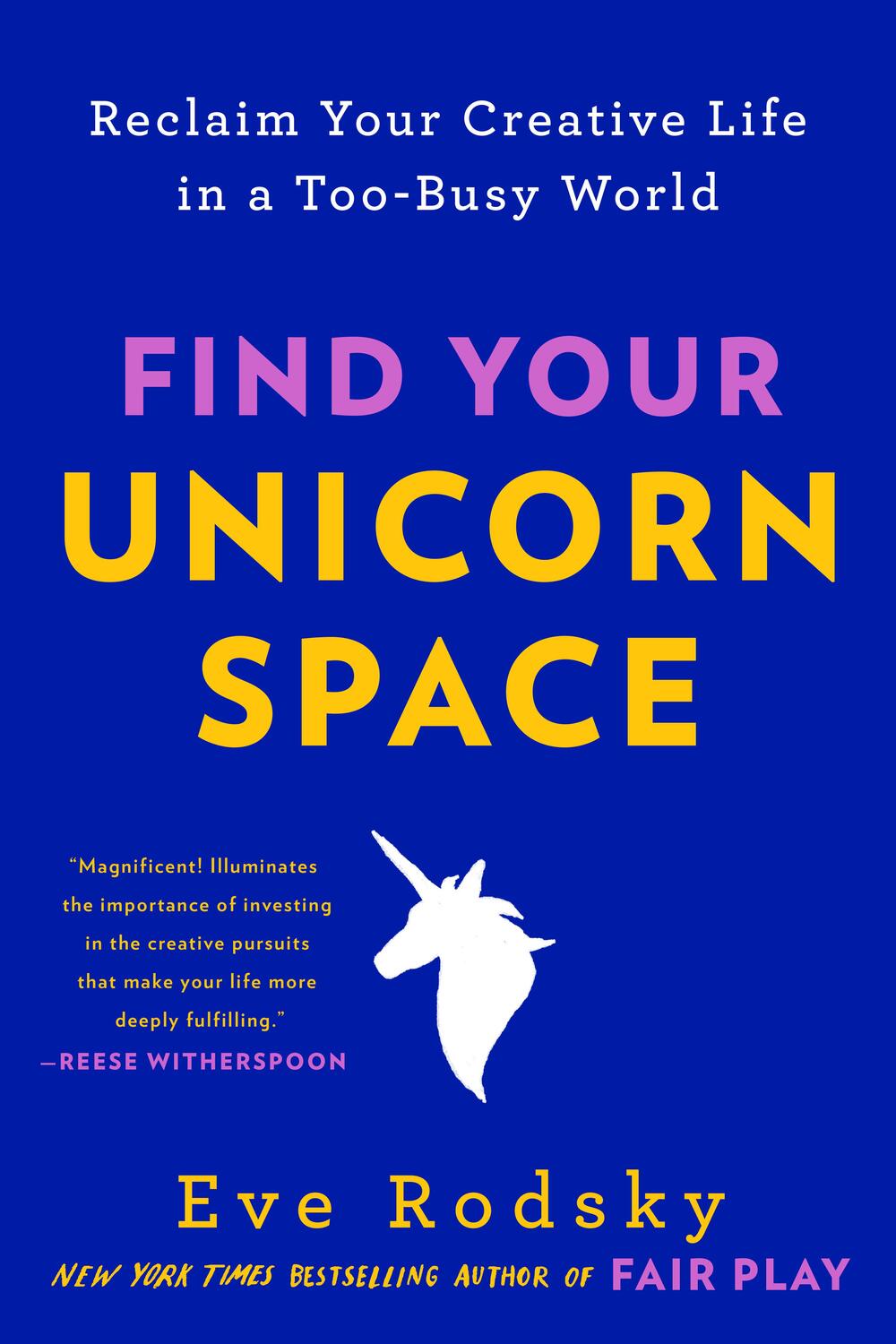 Cover: 9780593328033 | Find Your Unicorn Space: Reclaim Your Creative Life in a Too-Busy...