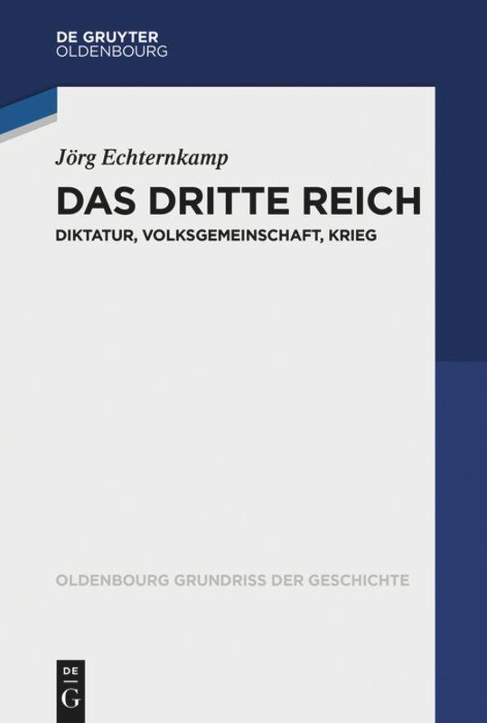 Cover: 9783486755695 | Das Dritte Reich | Diktatur, Volksgemeinschaft, Krieg | Echternkamp